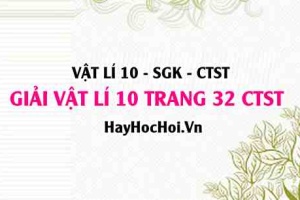 Giải Vật lí 10 trang 32 Chân trời sáng tạo SGK
